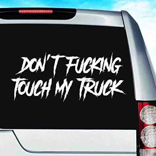אל תגע לגעת במשאית שלי ויניל מדבקה מדבקה פגוש נצמד לחלון המשאית של המשאית נייד קיר קיר קיר קיר יותר
