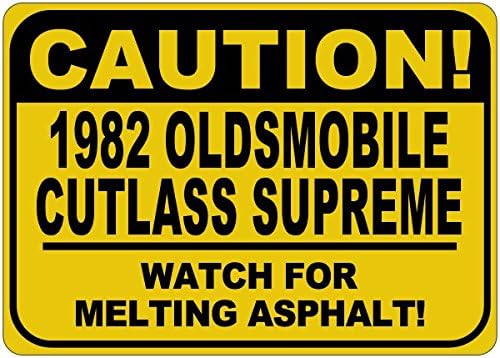 1982 82 Oldsmobile Cutlass זהירות עליונה להמיס שלט אספלט - 12 x 18 אינץ '
